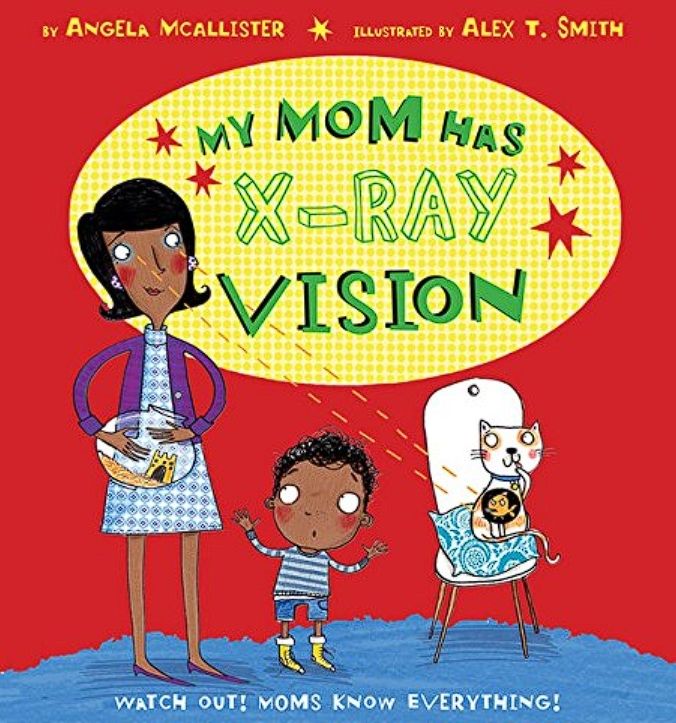 My Mom Has X-ray Vision by Angela McAllister book cover