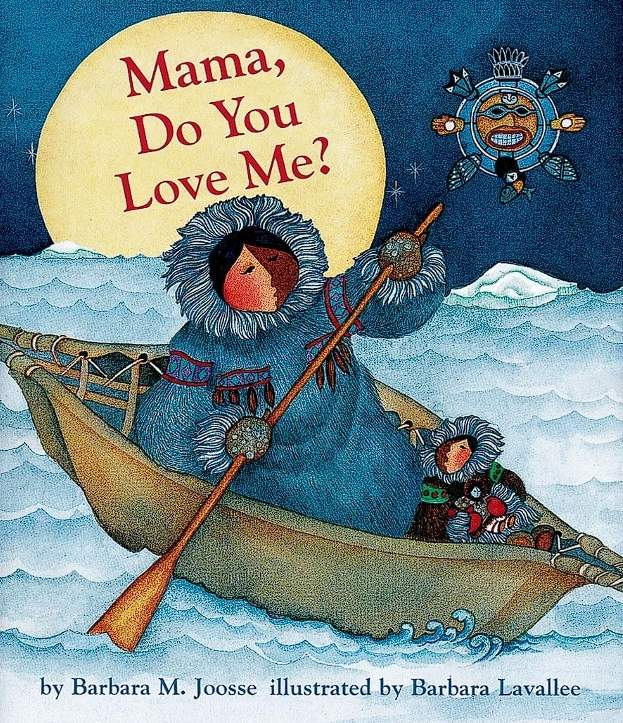 Mama, Do You Love Me? by Barbara M. Joosse